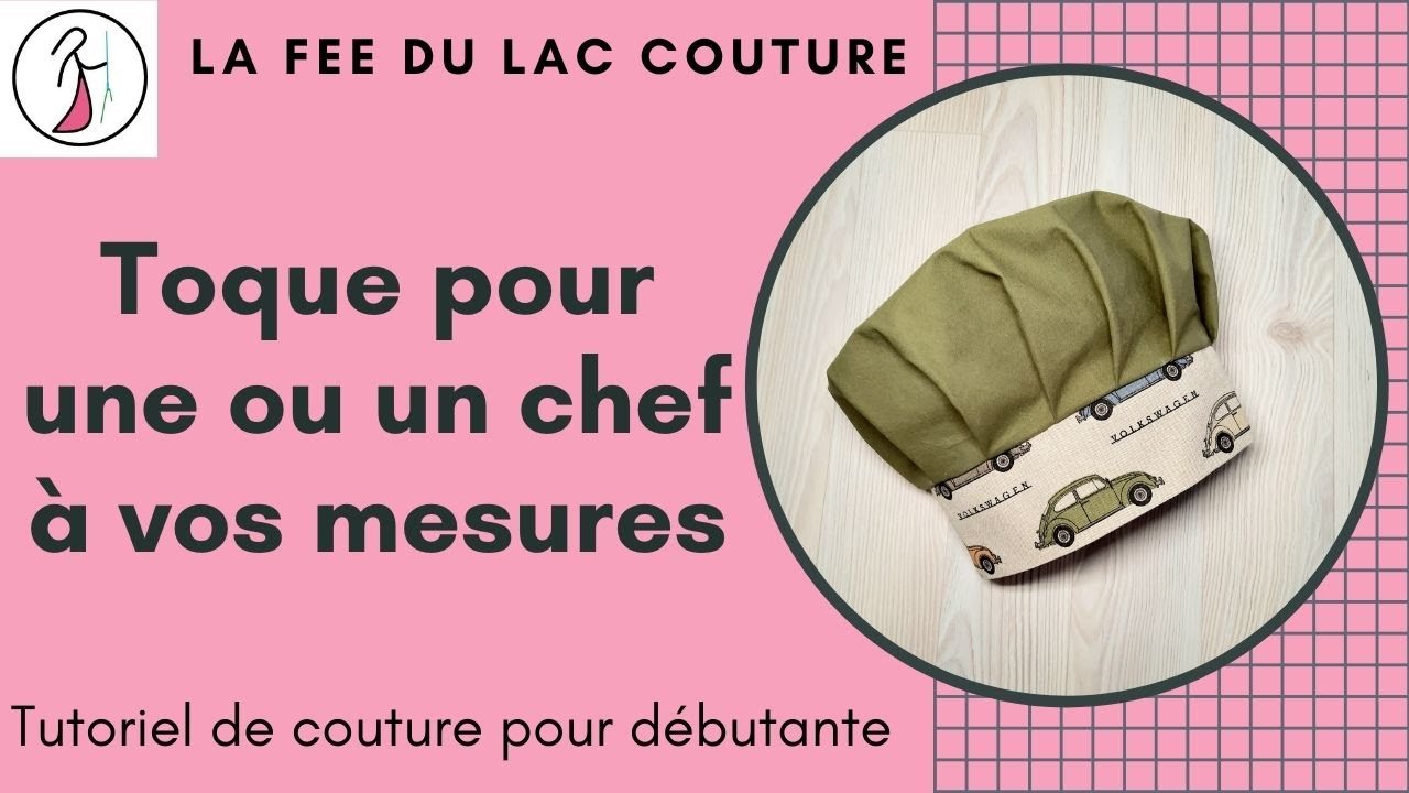 Toque pour une ou un chef à vos mesures et très simple à coudre