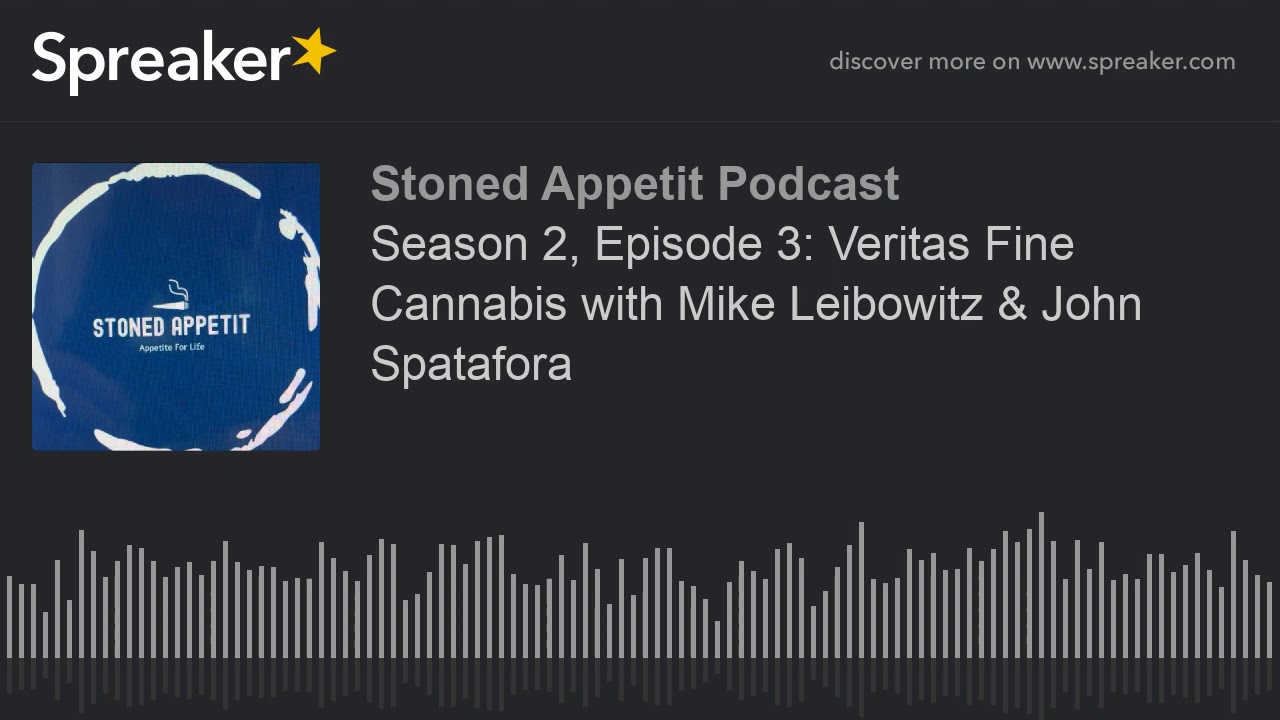 Season 2, Episode 3: Veritas Fine Cannabis with Mike Leibowitz & John Spatafora (part 4 of 5)