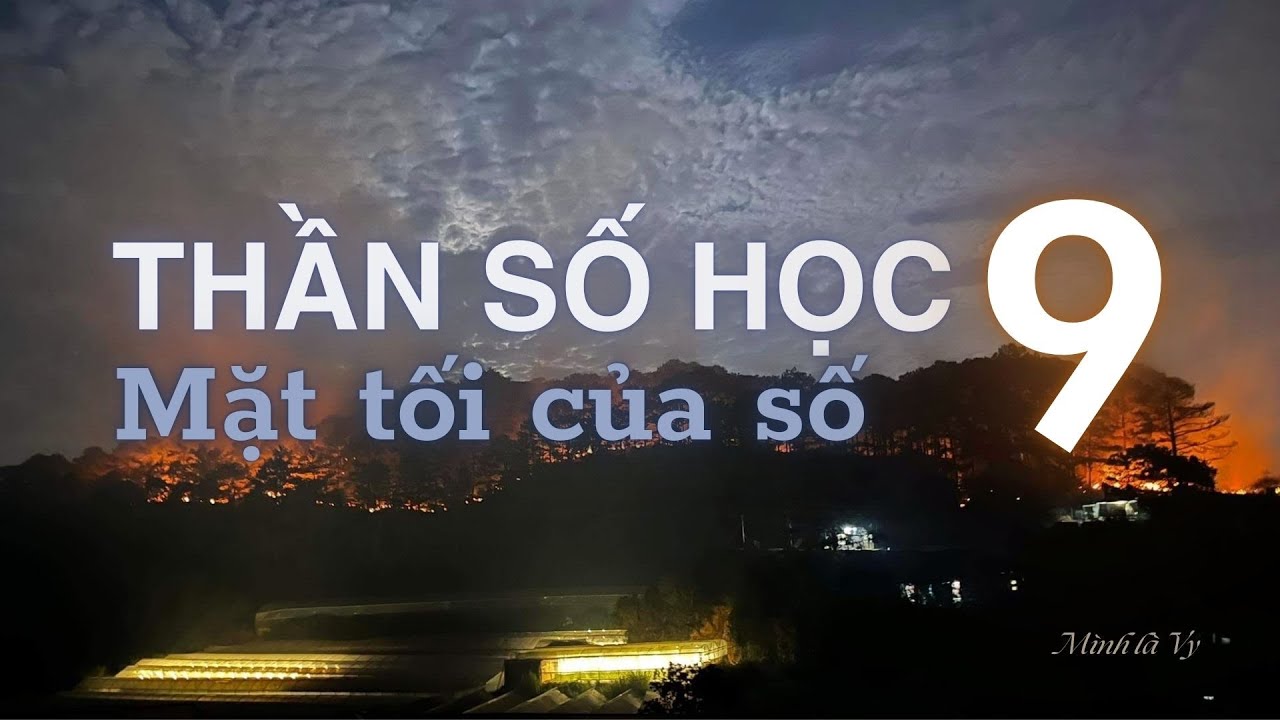 THẦN SỐ HỌC | Mặt tối của số 9