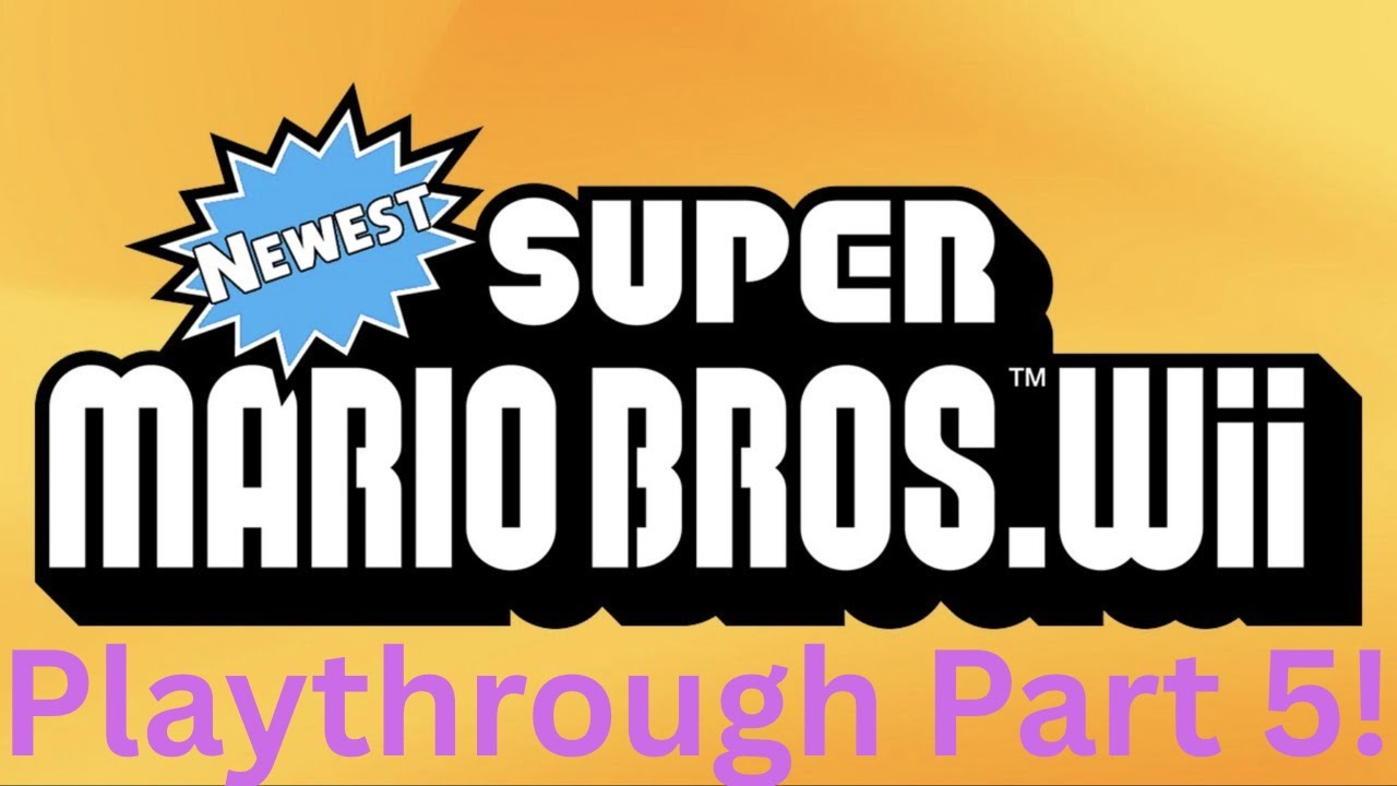 Newest Super Mario Bros. Wii Playthrough Part 5!
