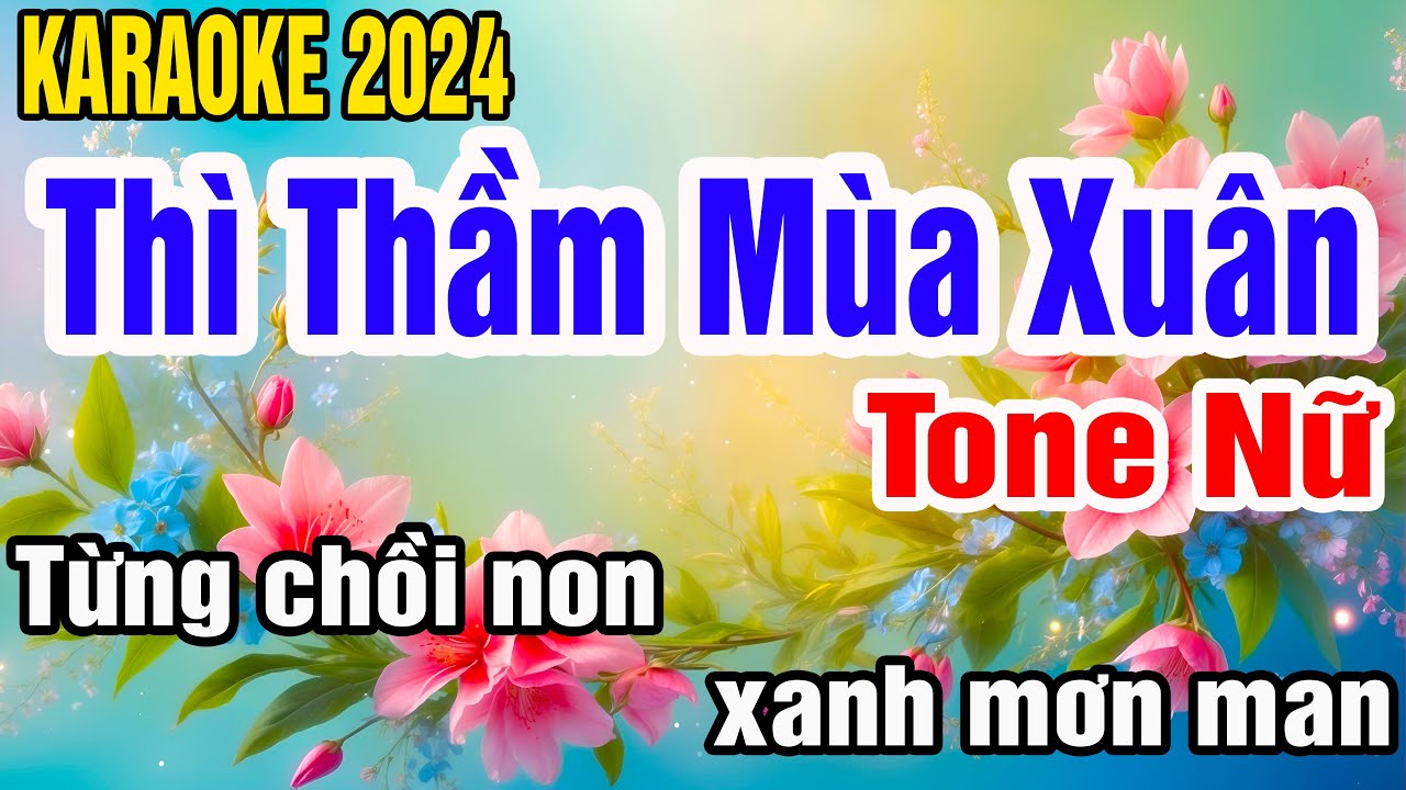 Thì Thầm Mùa Xuân Karaoke Tone Nữ Nhạc Sống gia huy beat