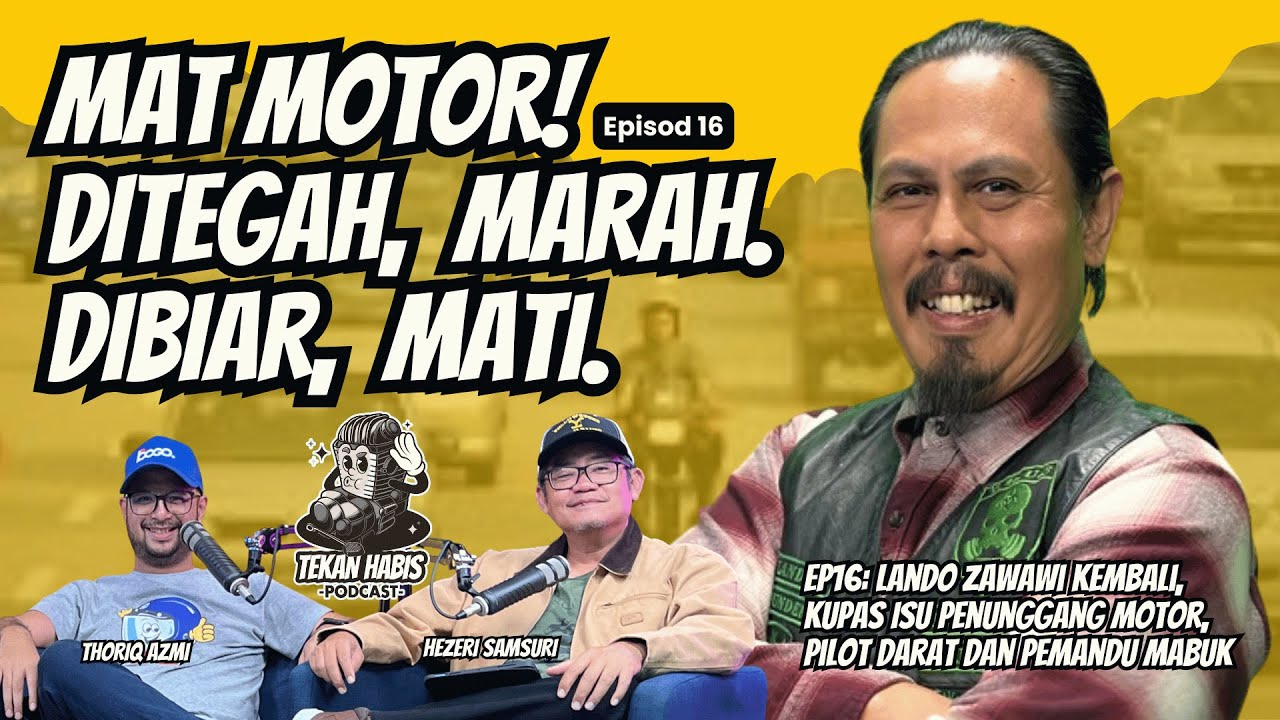 EP16: Lando Zawawi Kembali, Kupas Isu Penunggang Motor, Pilot Darat dan Pemandu Mabuk