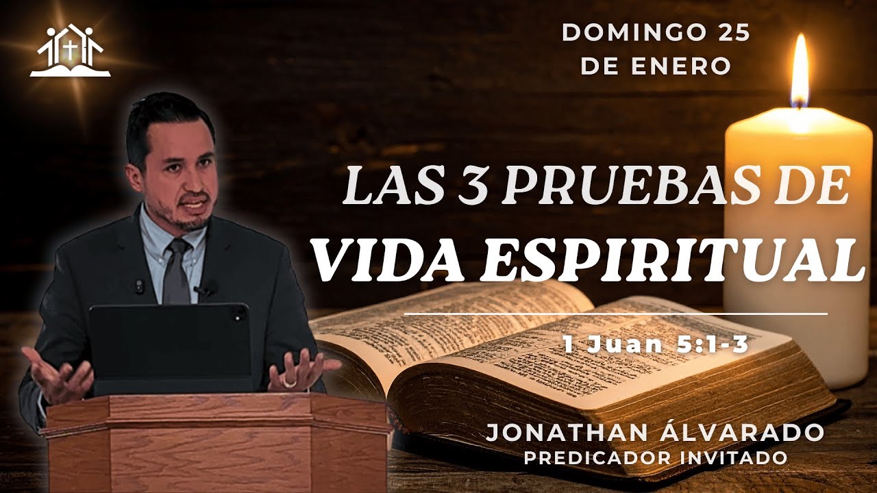 Las 3 Pruebas de Vida Espiritual | 1 Juan 5:1-3 | Servicio de Adoración