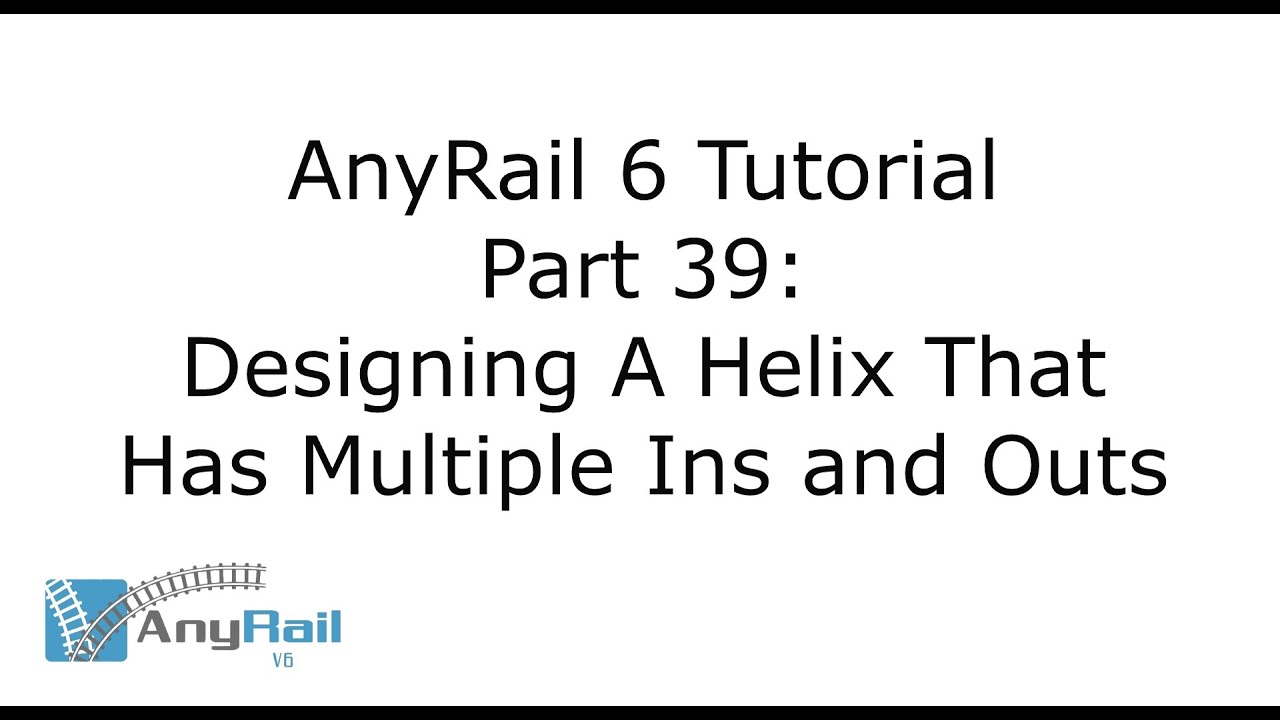 AnyRail 6 Tutorial Video 39: A Helix With Multiple Ins and Outs