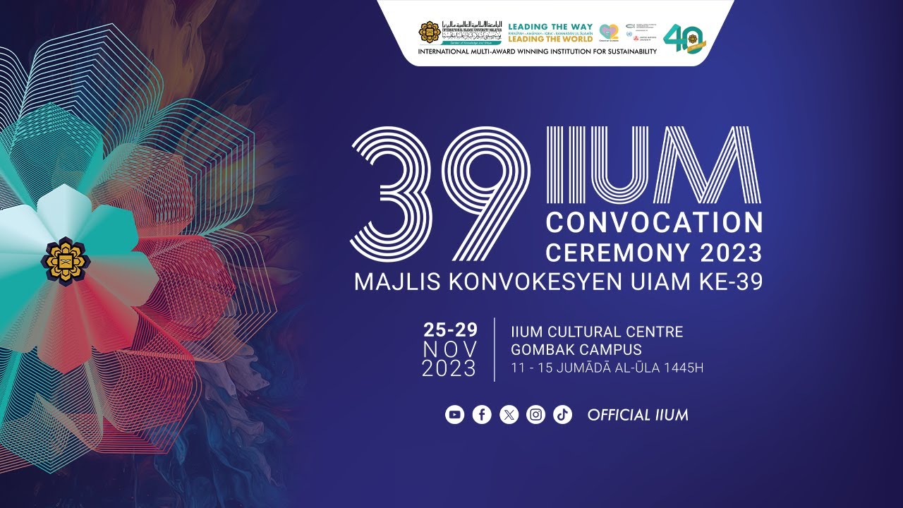39TH IIUM CONVOCATION CEREMONY - SESSION 7