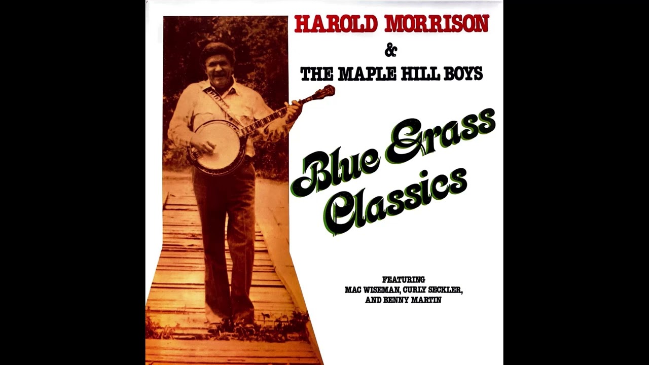 Harold Morrison & The Maple Hill Boys - Blue Grass Classics (1959, Missouri Bluegrass)