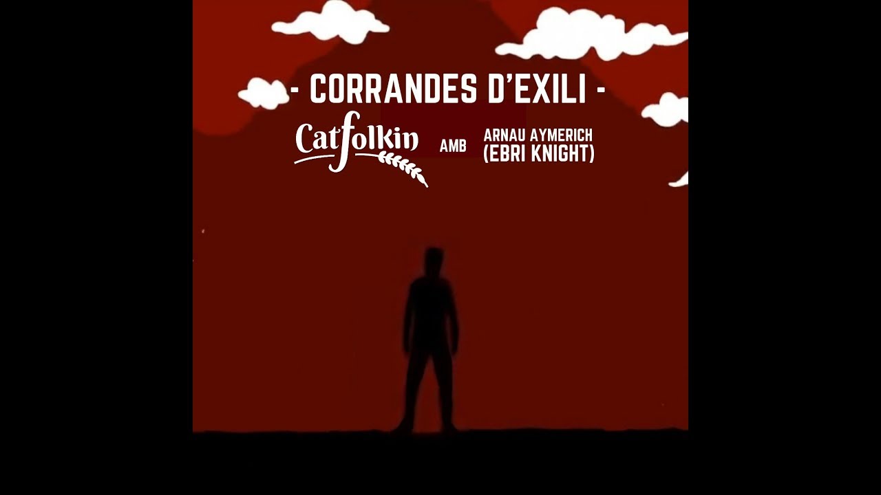 CORRANDES D'EXILI - Catfolkin + Arnau Aymerich (Ebri Knight) [Lyric Video]