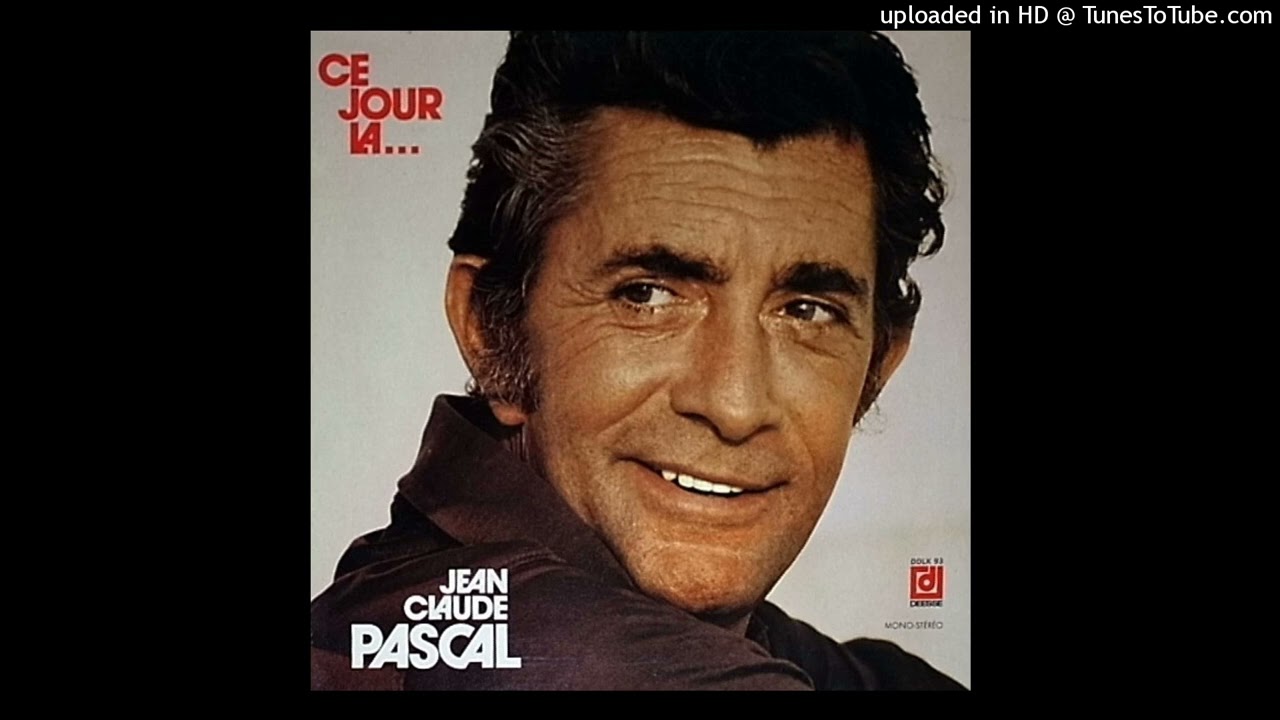 Ce jour-là  Jean-Claude Pascal