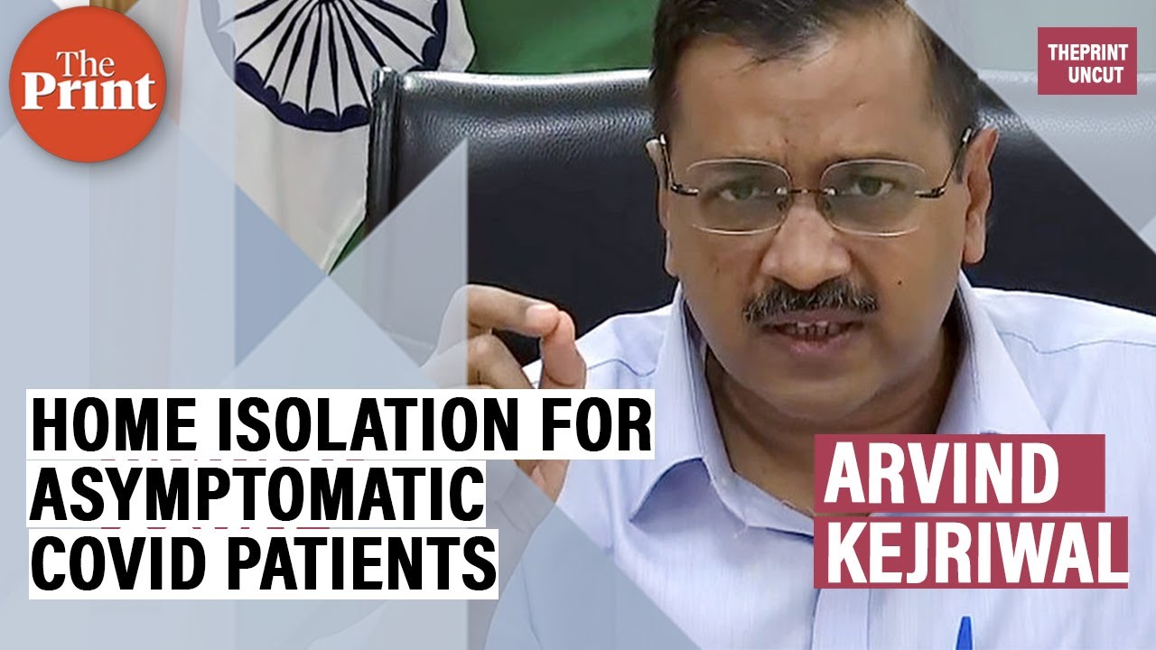 Delhi CM Arvind Kejriwal releases guidelines on home isolation for Covid-19 patients