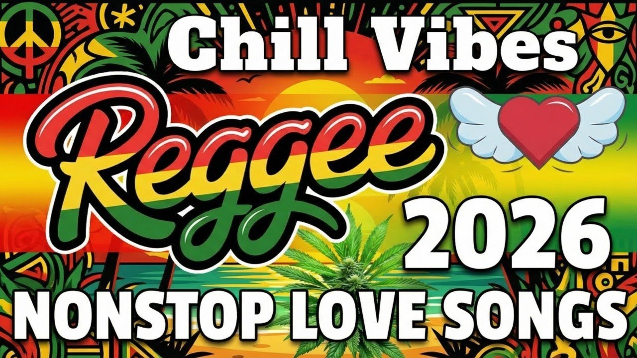 Sweet Romantic Reggae 2026 | Top 100 Best Love Songs Playlist For Relaxing Chill Road Trip