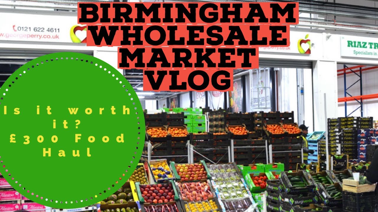 Uk 🇬🇧 Living: BIRMINGHAM WHOLESALE MARKET | HUGE AFRICAN FOOD SHOPPING FOR FAMILY OF 3