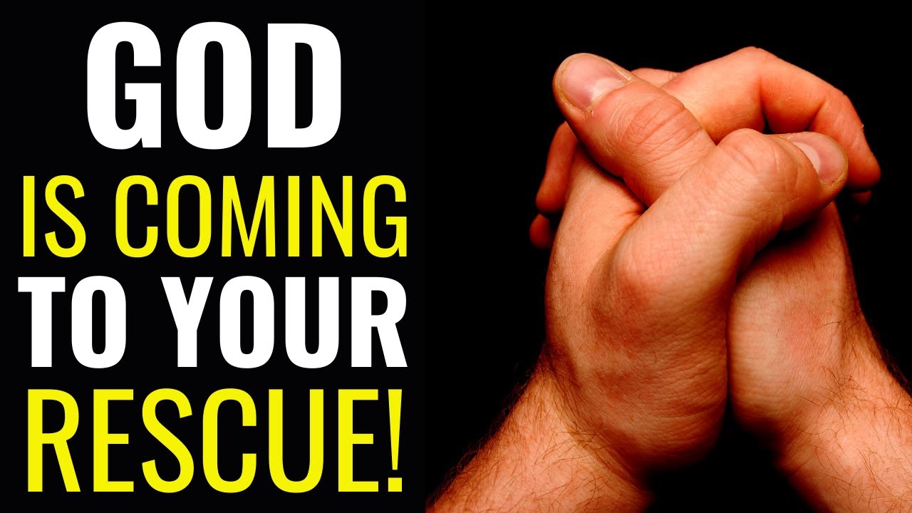 GOD IS COMING TO YOUR RESCUE || CAME TO MY RESCUE PRAYER