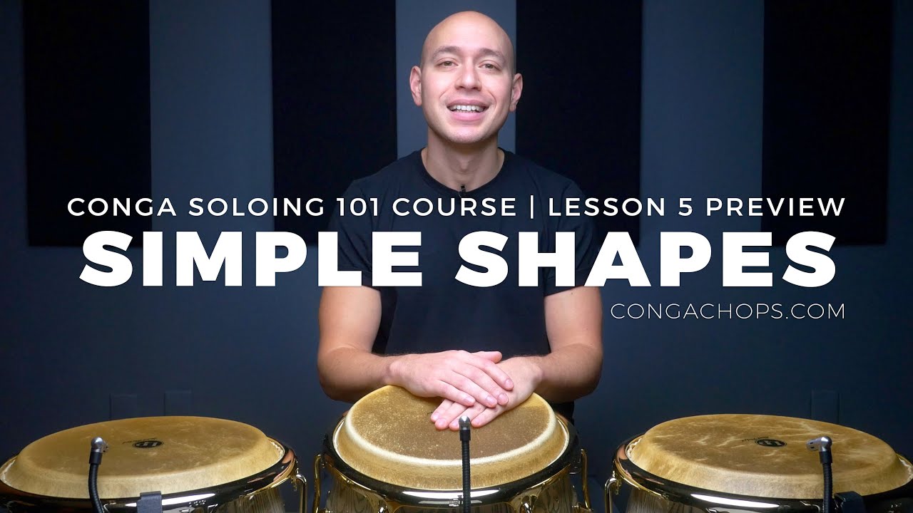 How to Play a Conga Solo Course | Lesson 5 Preview | Simple Shapes | CongaChops.com