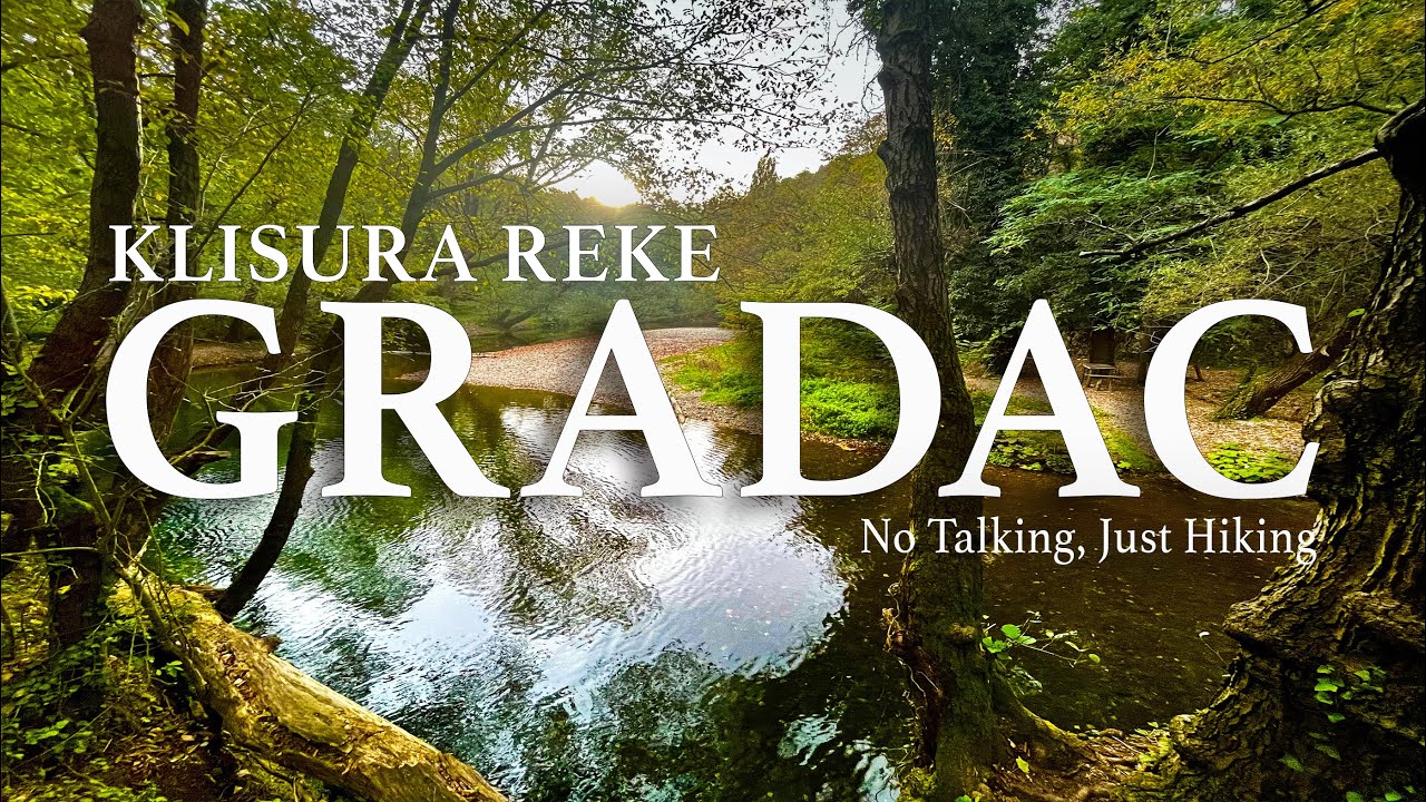 No Talking, Just Hiking: The Beautiful Gorge of the River Gradac