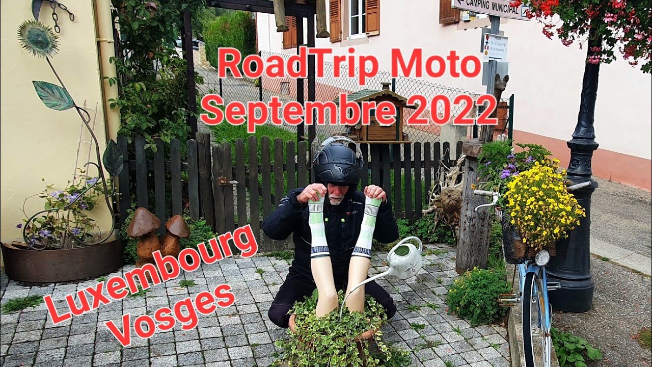 Roadtrip Moto Luxembourg - Vosges  Septembre 2022