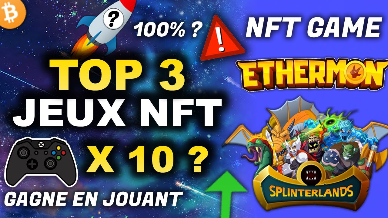 TOP 3 DES JEUX NFT 🎮 PLAY TO EARN JUSQU'A 100$ PAR JOUR EN CRYPTO MONNAIE !