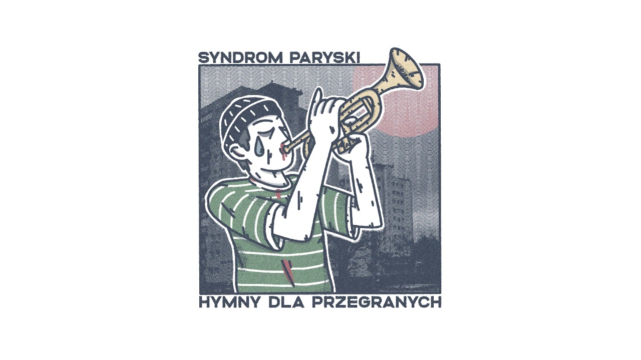 Syndrom Paryski – Hymny dla przegranych (full album)