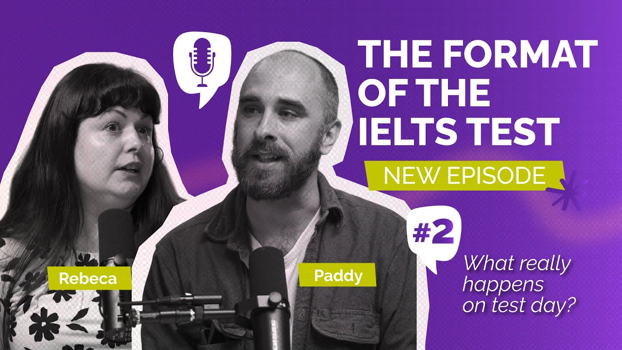 Your IELTS Guide Ep. 2 - The Format of the IELTS Test | What to Expect on Test Day + Rule Changes