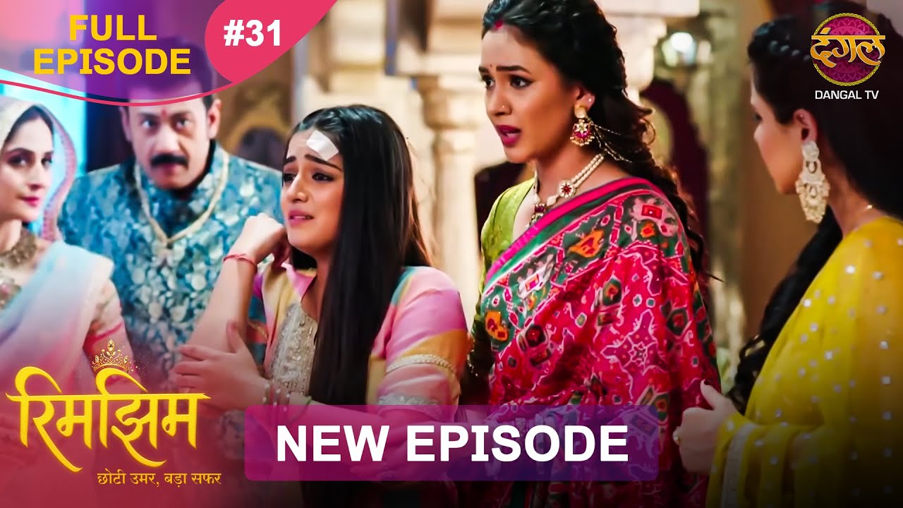 Rimjhim - Choti Umar Bada Safar | Full Episode 31 | 15 Nov 2025 | Full HD 