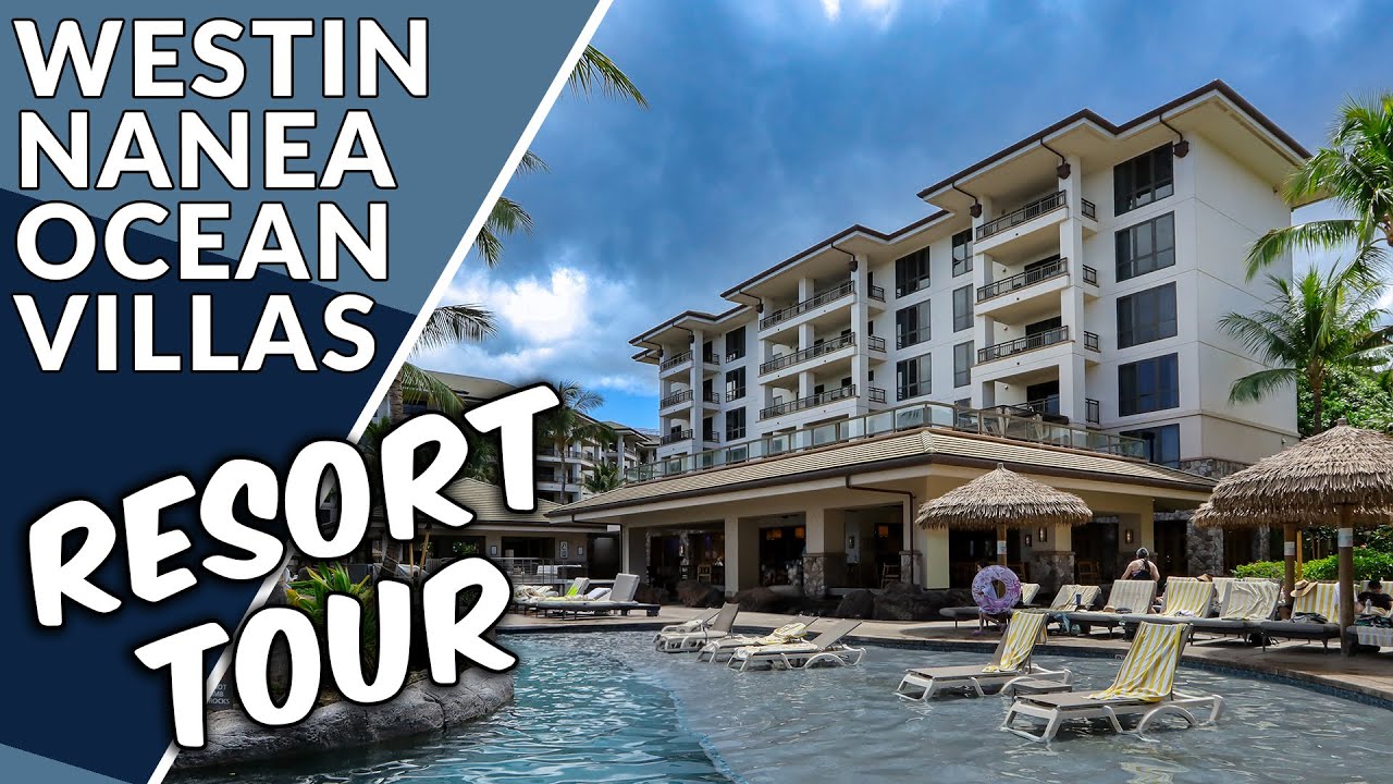 WESTIN NANEA OCEAN VILLAS, MAUI HAWAII - FULL RESORT TOUR!
