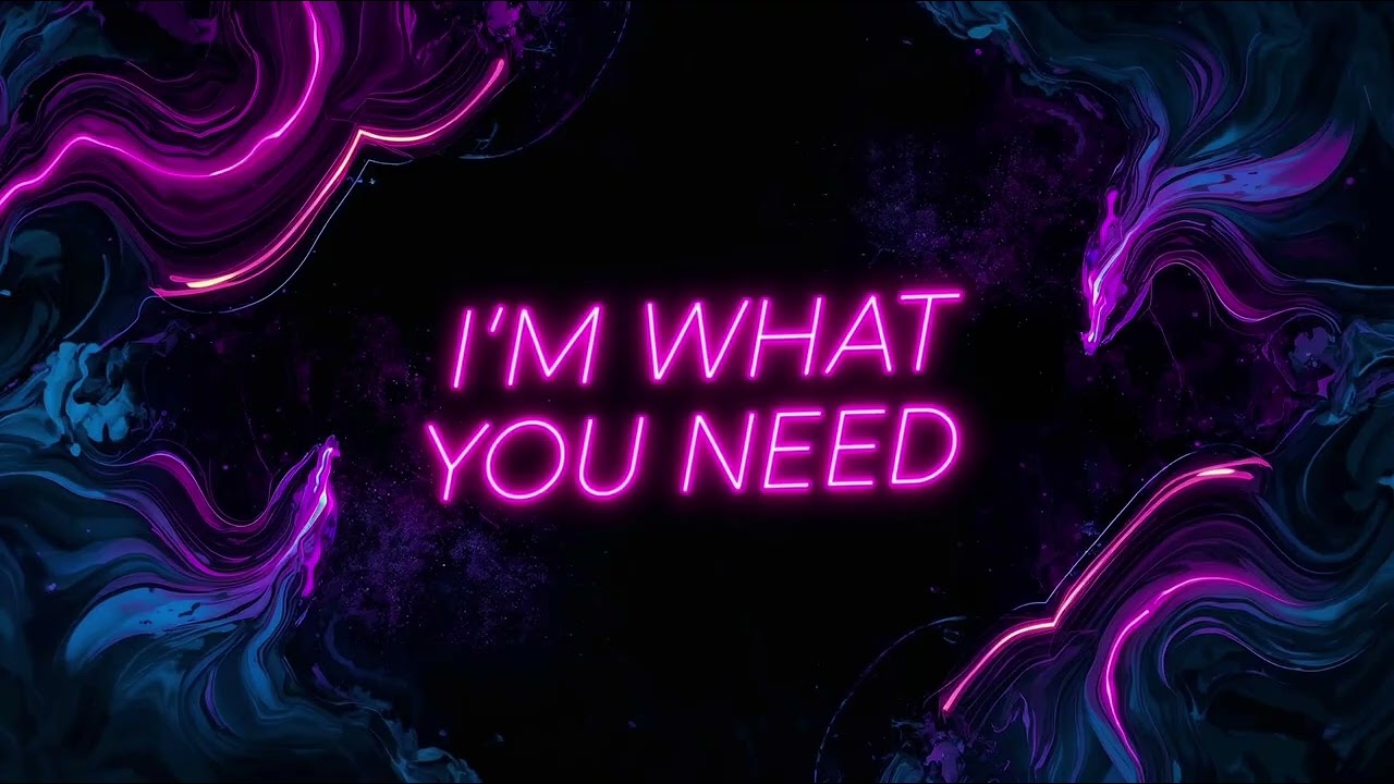 I'm What You Need