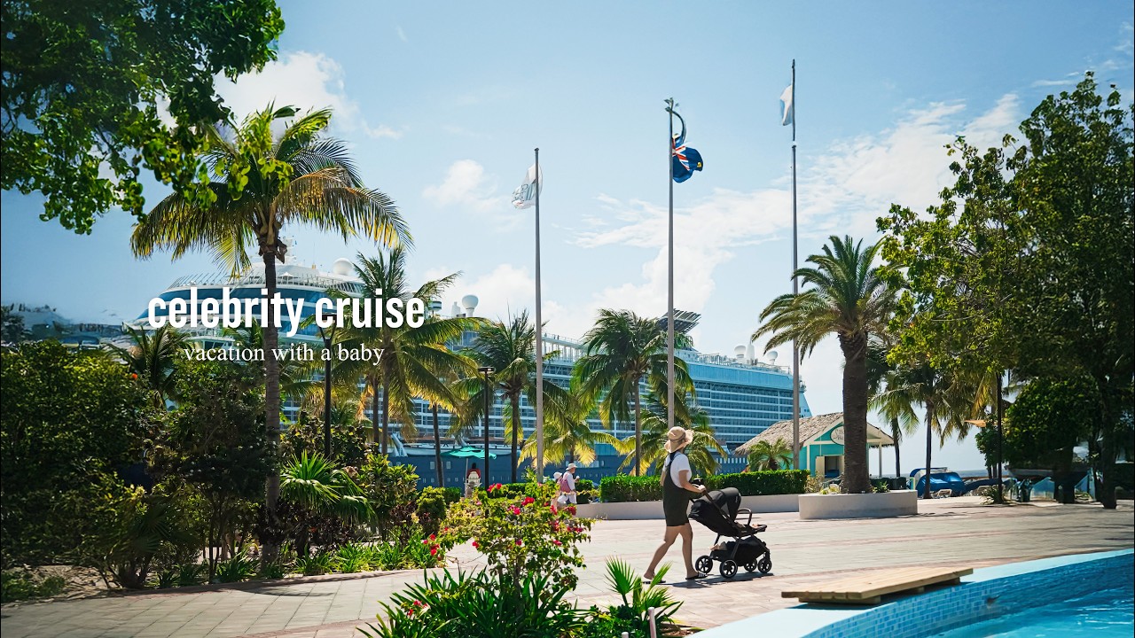 🎉 Our Baby’s 1st Birthday Cruise onboard Celebrity Beyond | Coco Cay, Puerto Plata, Grand Turk