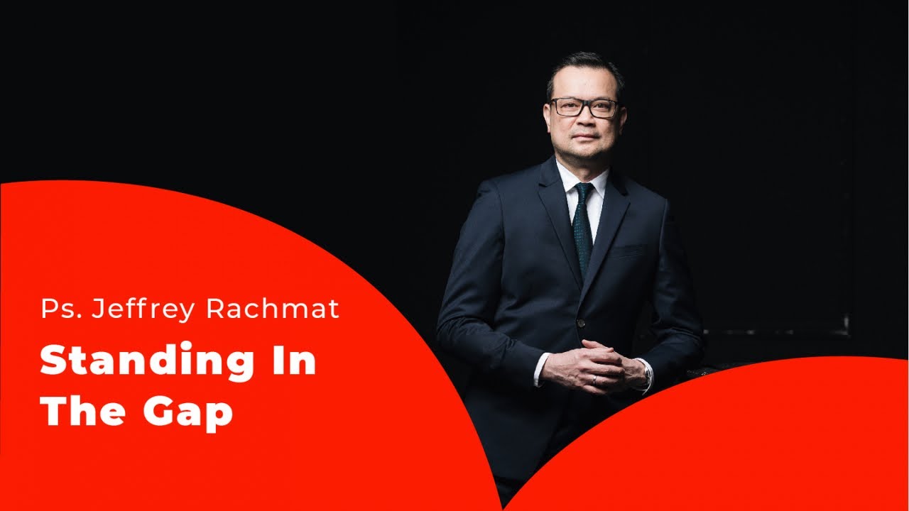 Ps. Jeffrey Rachmat - Standing In The Gap