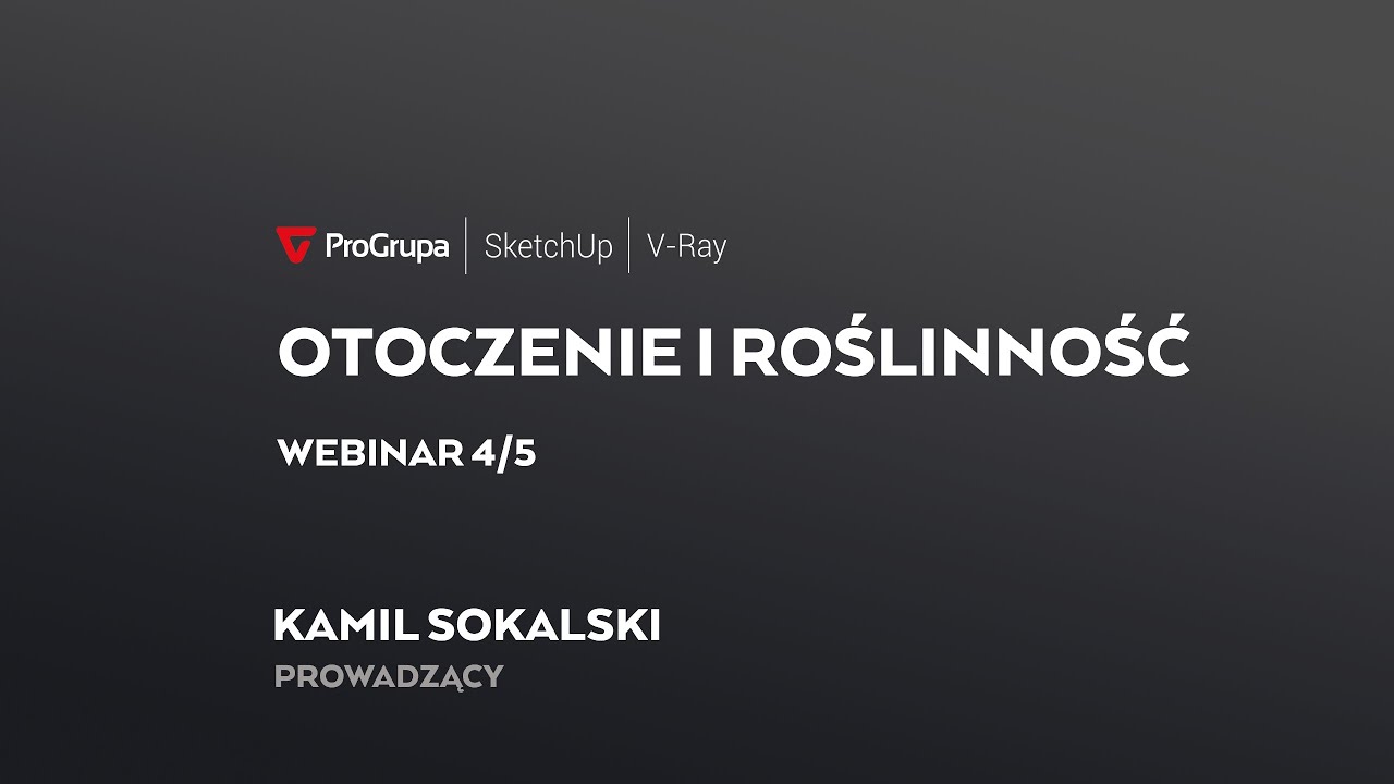 SketchUp: praca z roślinnością i otoczeniem cz. 4/5