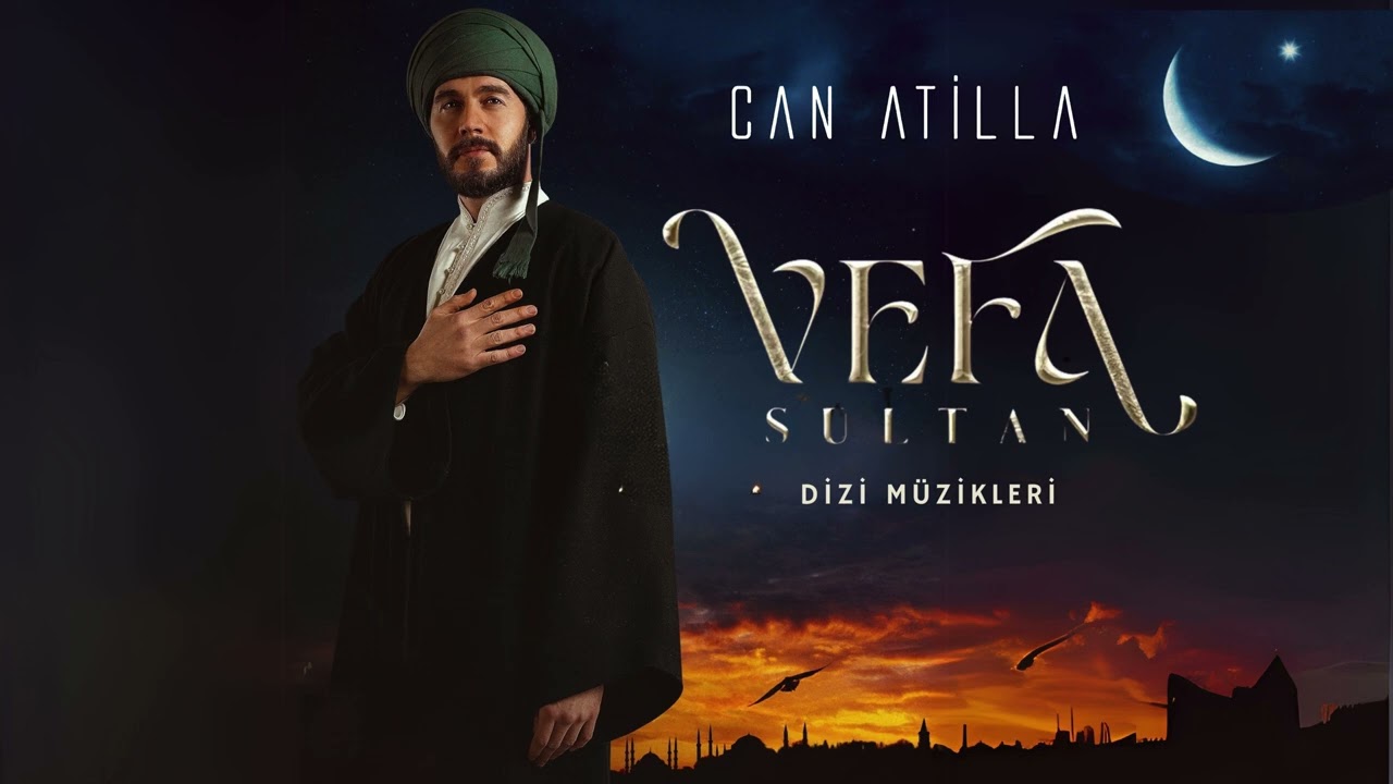 VEFA SULTAN DİZİ MÜZİKLERİ - SON JENERİK