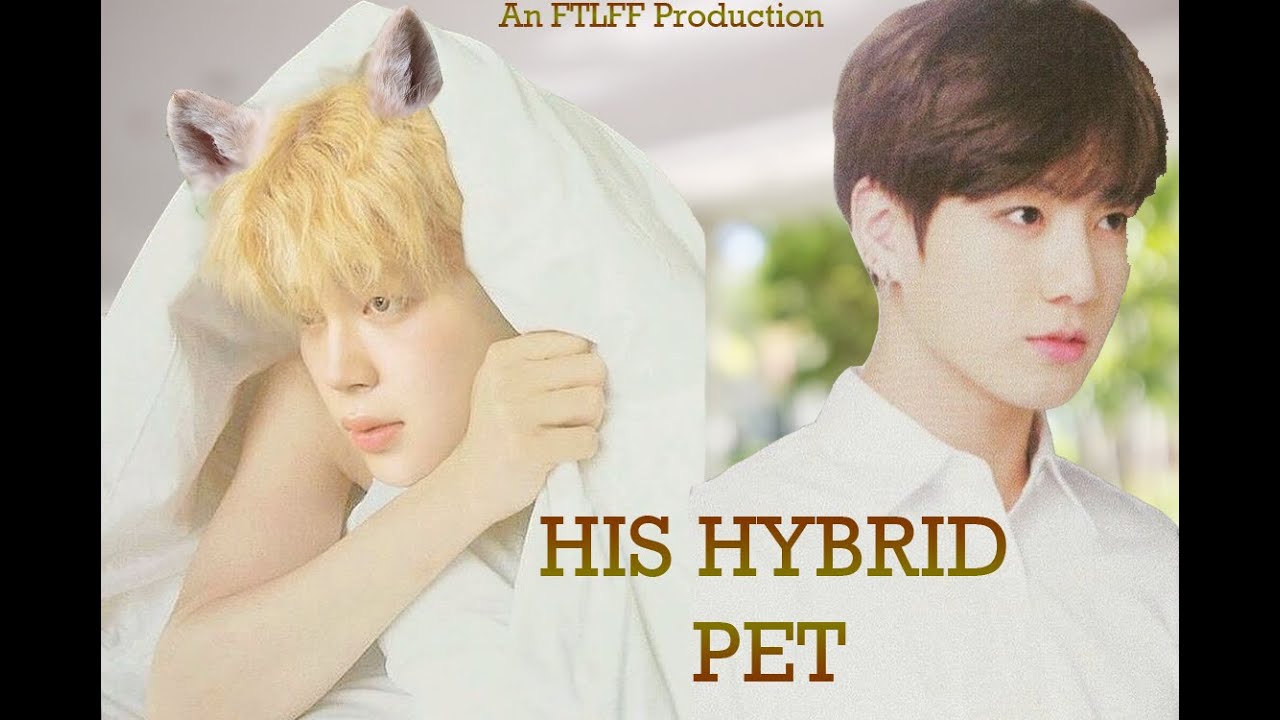 1/4 His Hybrid Pet - Part 1-  700 Subscriber ONESHOT| Jikook