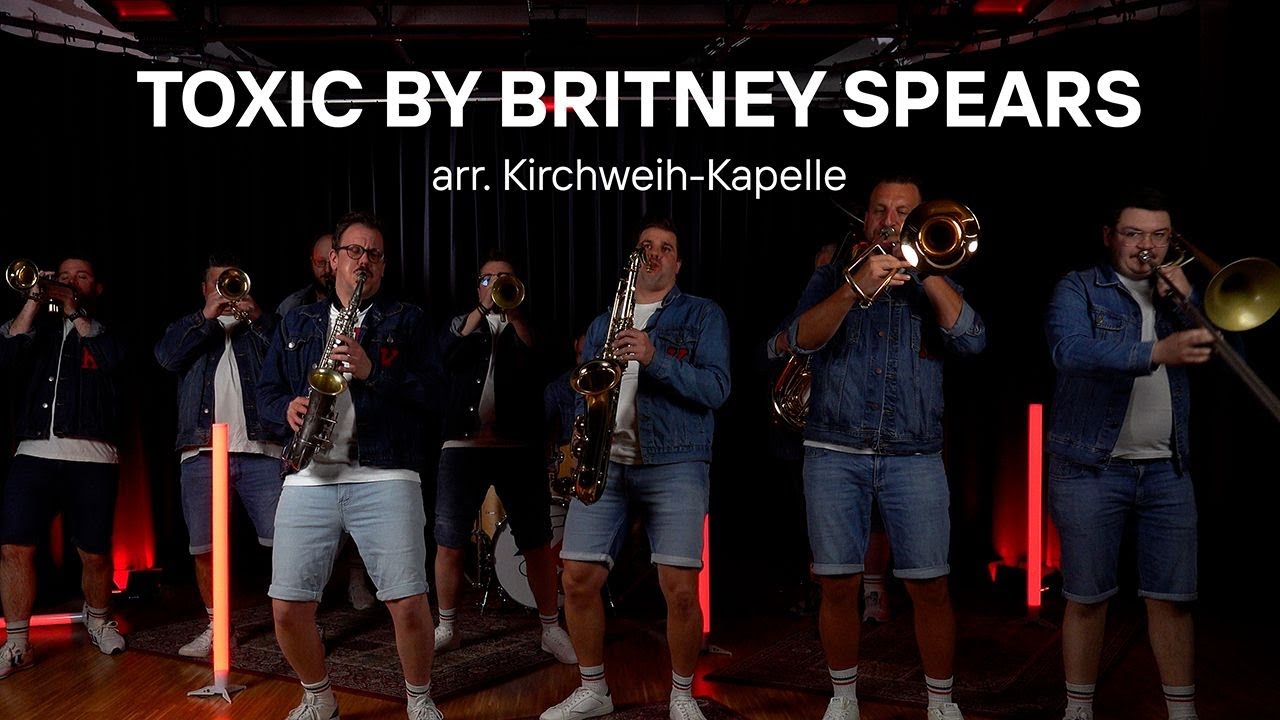Toxic &ndash; Britney Spears (Blasmusik Cover) | Kirchweih-Kapelle