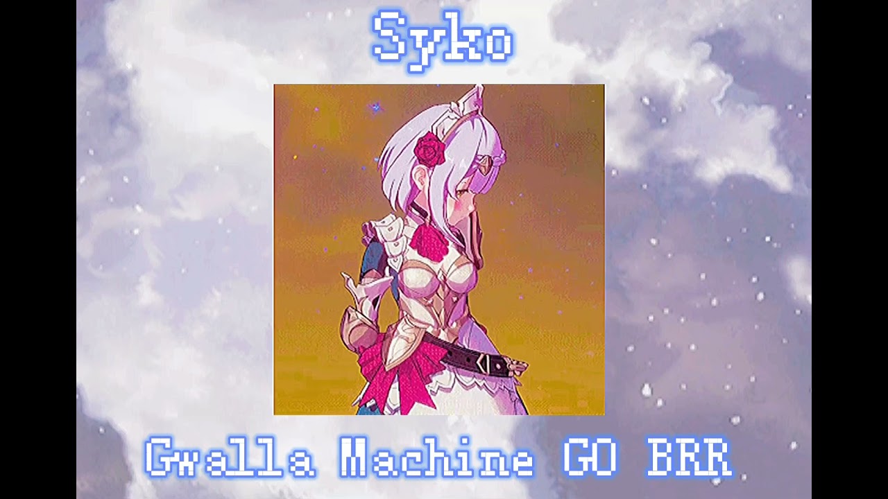 Syko - Gwalla Machine GO BRR (Slowed and Reverb)