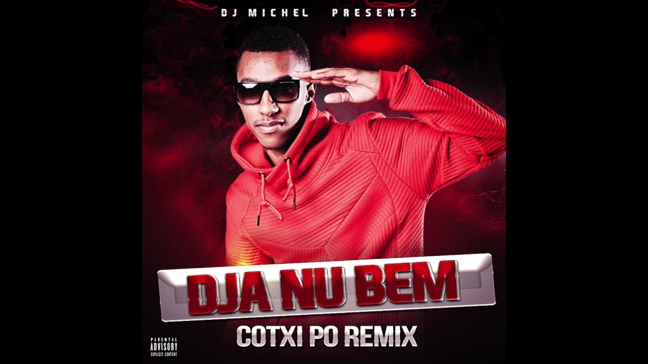 DJ MICHEL- DJA NU BEN COTXI PO REMIX
