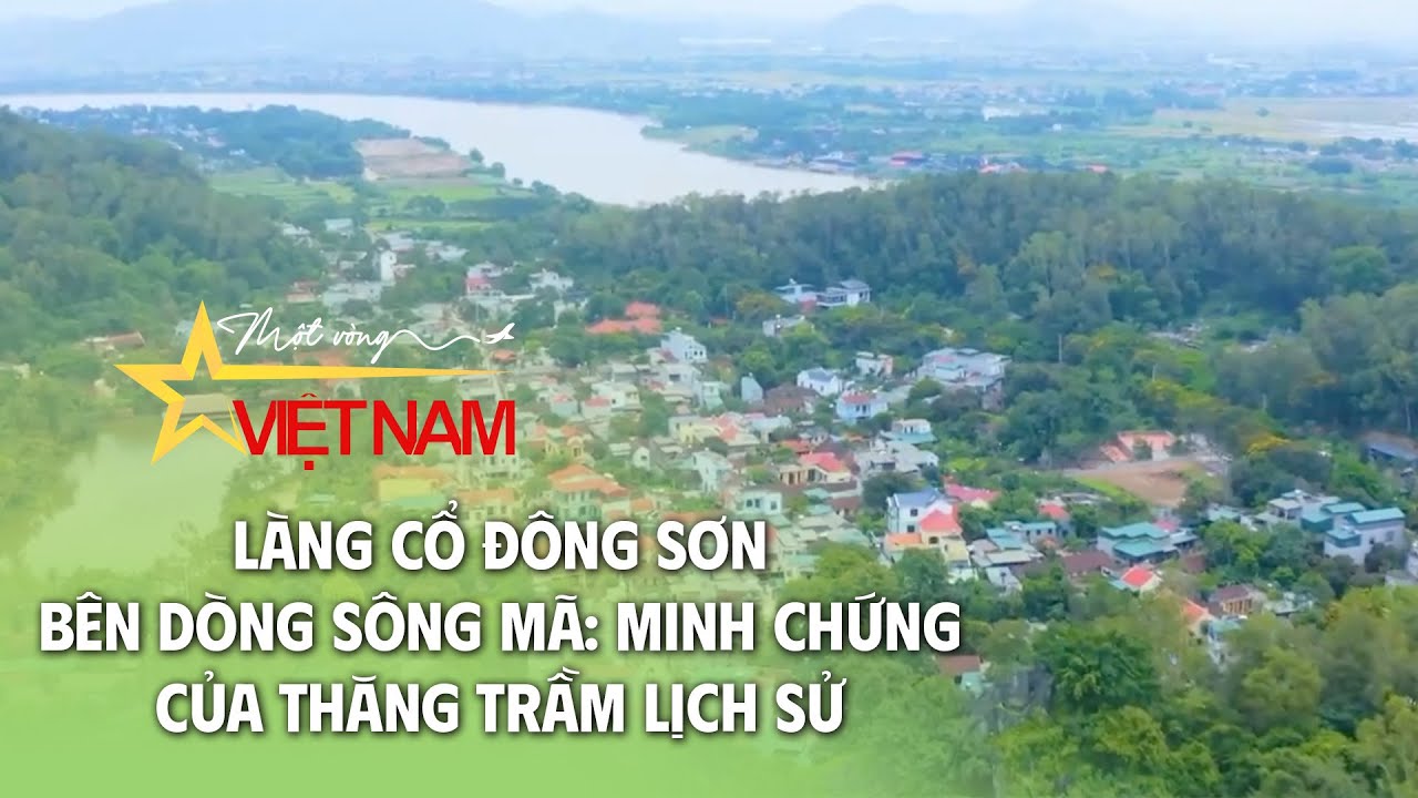 Làng cổ Đông Sơn bên dòng sông Mã: Minh chứng của thăng trầm lịch sử | Từ những miền quê|VTV Times