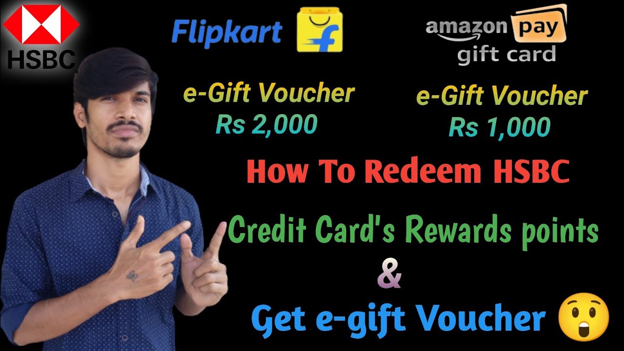 How to redeem HSBC credit card reward points | How to get Flipkart & Amazon e-Gift Voucher