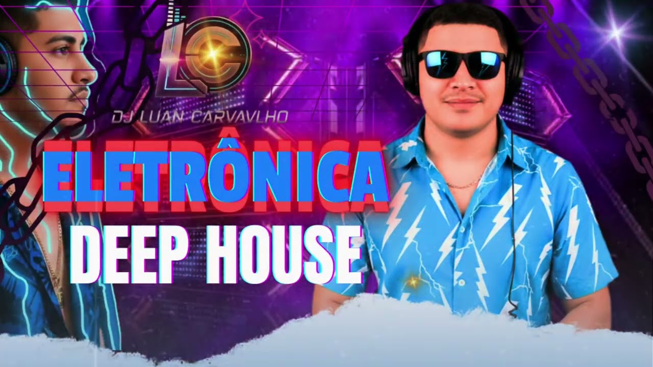 🔥 GRAVE QUE TREME O PARED&Atilde;O &ndash; DEEP HOUSE _ ELETR&Ocirc;NICAS 2025 | DJ Luan Carvalho