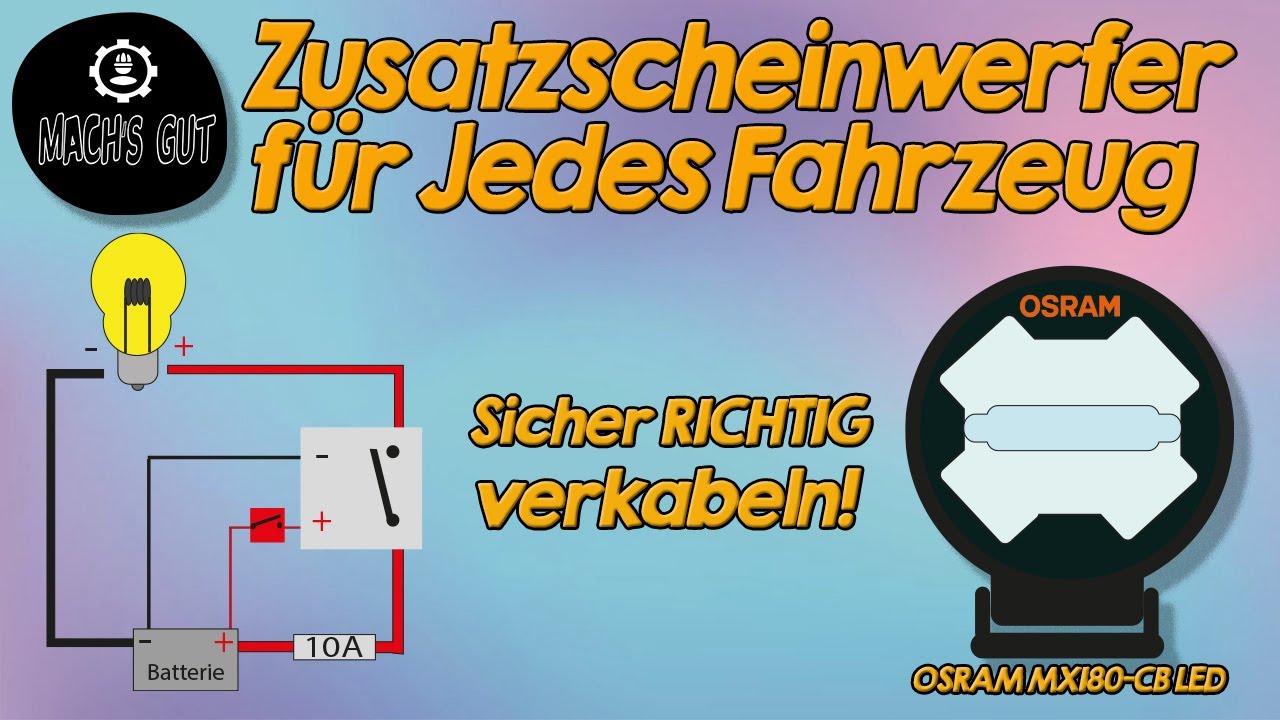 Zusatzscheinwerfer für JEDES Fahrzeug - sicher RICHTIG verkabeln! Osram MX180-CB LED