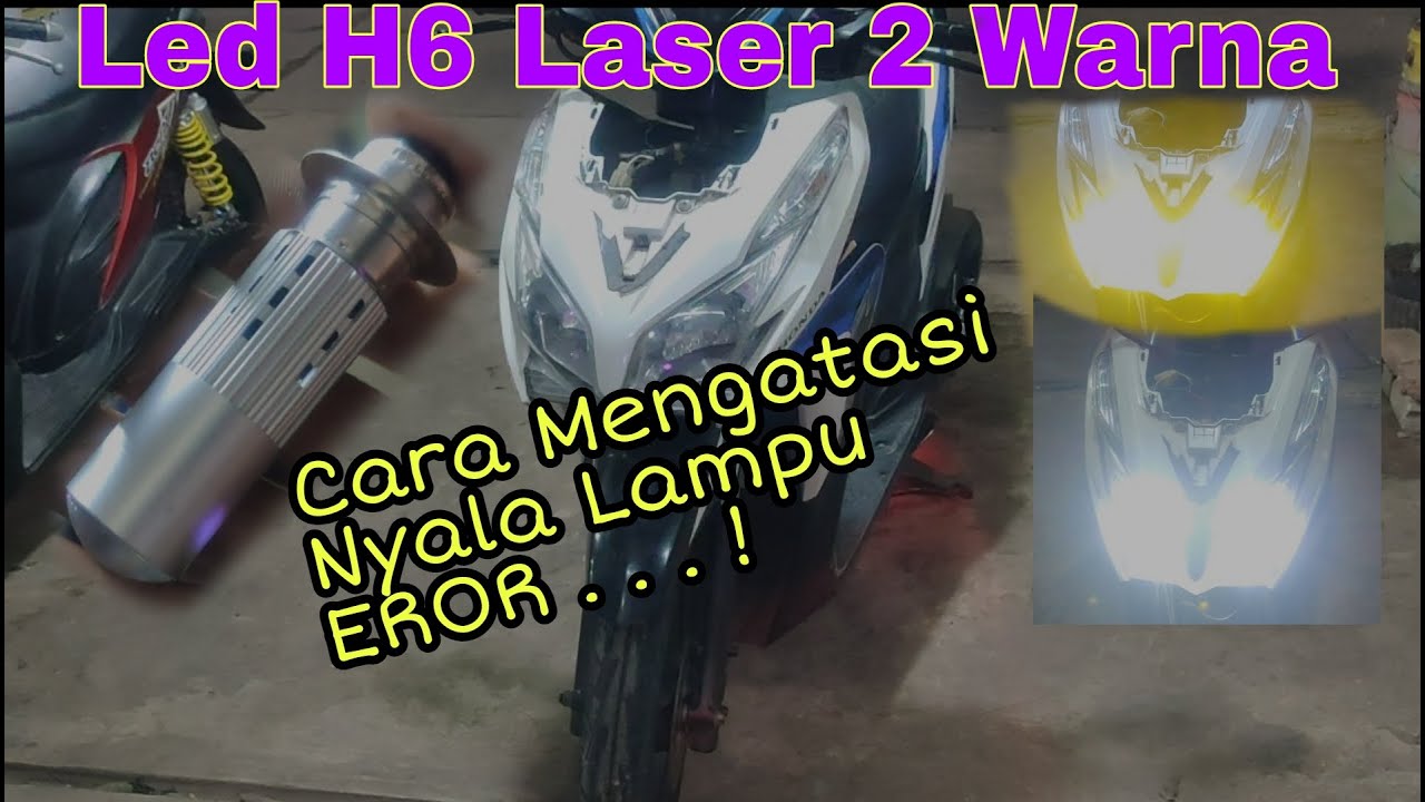 pasang led h6 laser honda vario | Cara mengatasi nyala lampu eror
