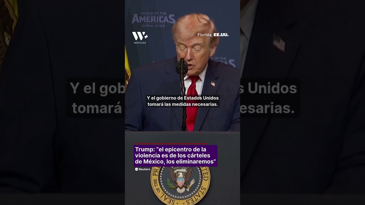 Trump anuncia coalici&oacute;n regional contra c&aacute;rteles en M&eacute;xico