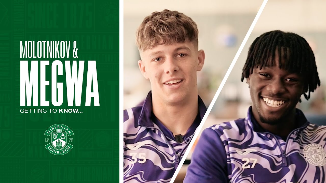 Getting To Know: Rudi Molotnikov & Kanayo Megwa | Hibernian FC