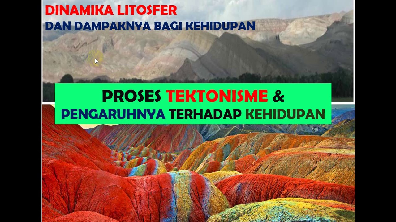 Geo X. 20. Tektonisme & Pengaruhnya Terhadap Kehidupan Manusia.