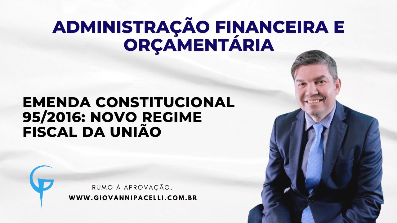 Emenda Constitucional 95/2016: Novo Regime Fiscal da Uni&atilde;o (n&atilde;o cont&eacute;m as altera&ccedil;&otilde;es da EC 109/2021)