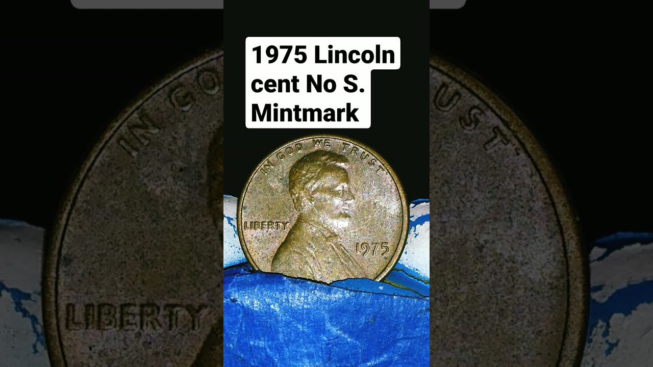 1975 Lincoln cent: No S. Mintmark! Do not spend! 