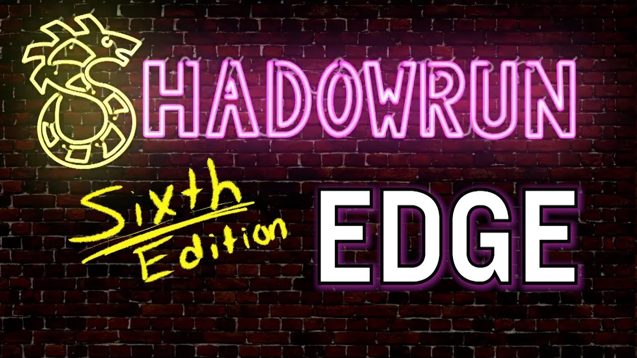 Edge in Shadowrun Sixth Edition
