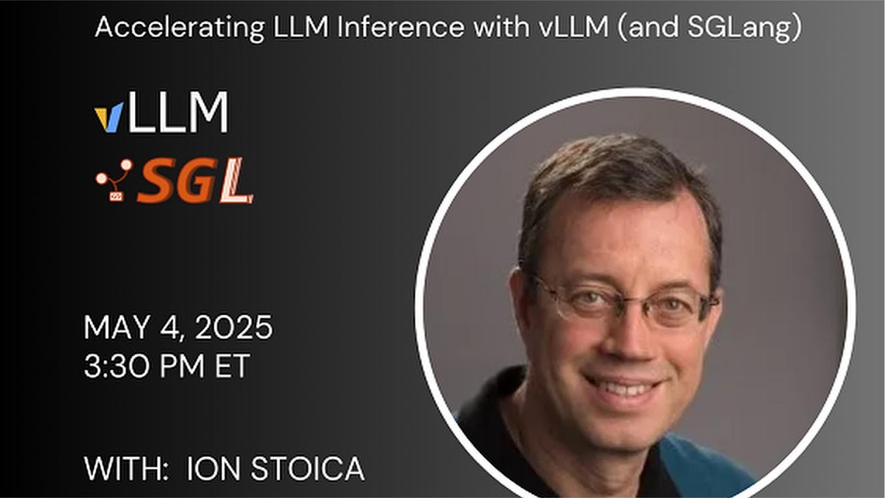 Accelerating LLM Inference with vLLM (and SGLang) - Ion Stoica