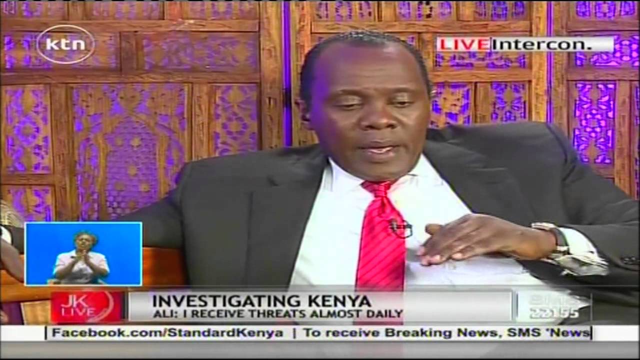 Mohammed Ali: Why am yet to stop investigations in Kenya