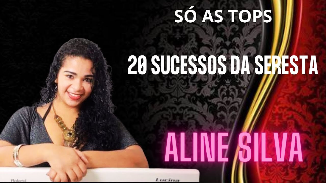 O MELHOR DA SERESTA - ALINE SILVA