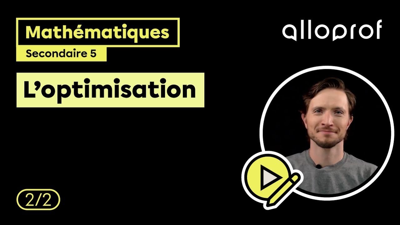 L’optimisation 2/2 | Mathématiques | Alloprof