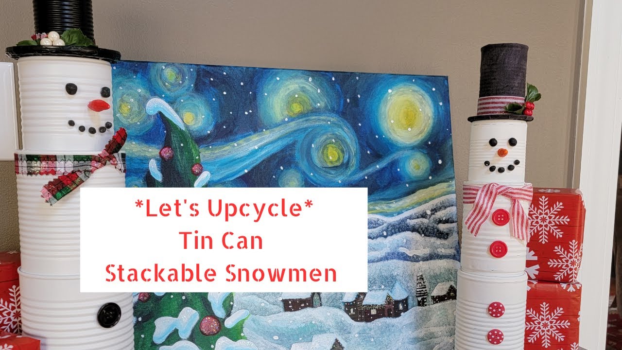 Let's Build a Tin Can Snowman