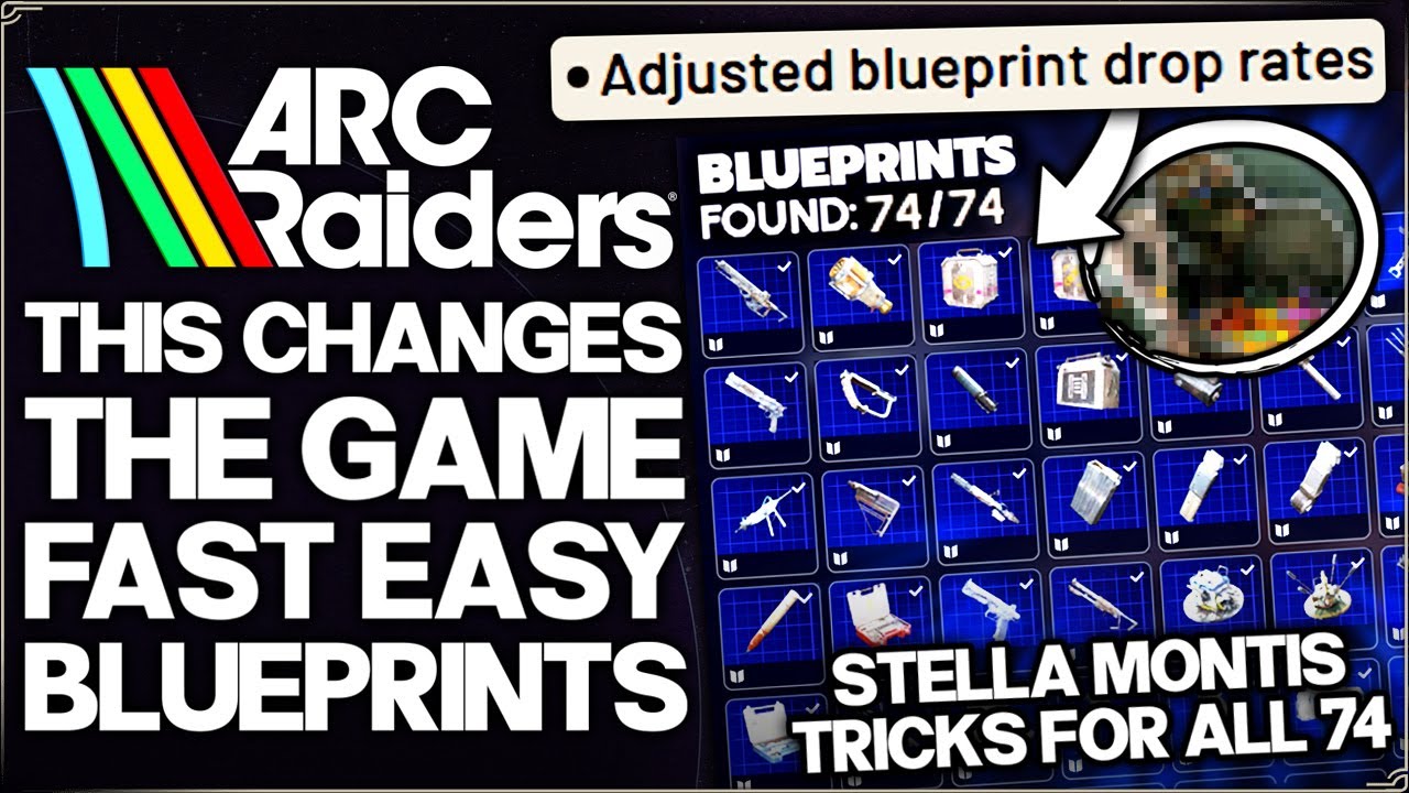 Arc Raiders - Do THIS Now - New Trick to Get ALL 74 Blueprints FAST - Stella Montis Blueprint Guide!